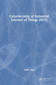 Book cover of: Cybersecurity of Industrial Internet of Things (IIoT)