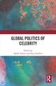 Book cover of: Global Politics of Celebrity. By: Mehdi Semati