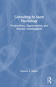 Book cover of: Consulting In Sport Psychology. By: Charles A. Maher