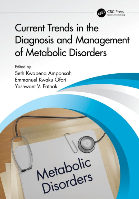 Book cover of: Current Trends in the Diagnosis and Management of Metabolic Disorders. By: Seth Kwabena Amponsah