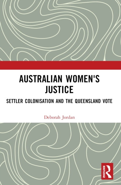 Book cover of: Australian Women's Justice