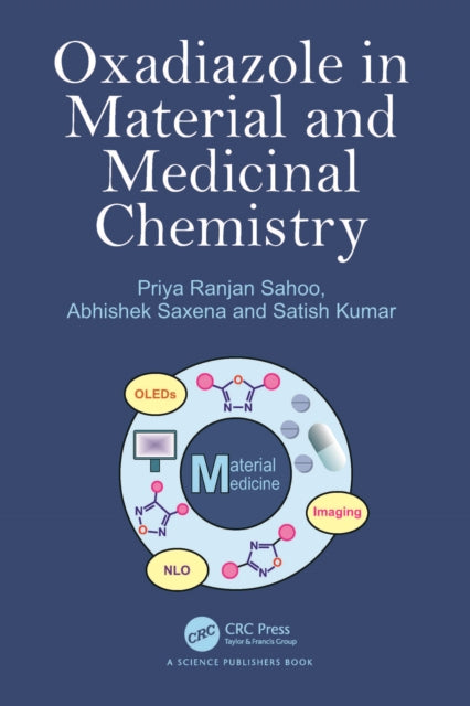 Book cover of: Oxadiazole in Material and Medicinal Chemistry. By: Abhishek Saxena
