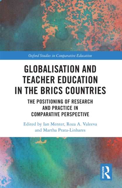 Book cover of: Globalisation and Teacher Education in the BRICS Countries. By: Ian Menter