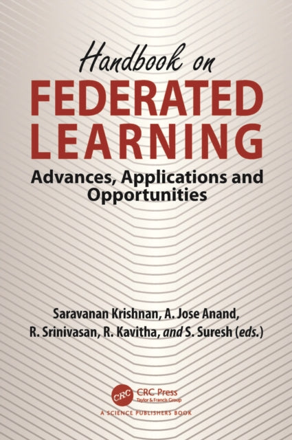 Book cover of: Handbook on Federated Learning. By: Krishnan Saravanan