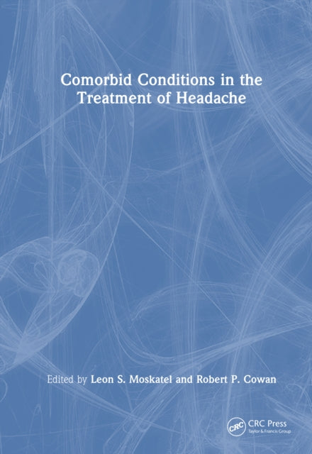 Book cover of: Comorbid Conditions in the Treatment of Headache. By: Leon S. Moskatel