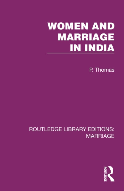 Book cover of: Women and Marriage in India. By: P. Thomas