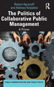 Book cover of: Politics of Collaborative Public Management. By: Robert Agranoff