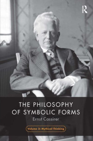 The Philosophy of Symbolic Forms, Volume 2