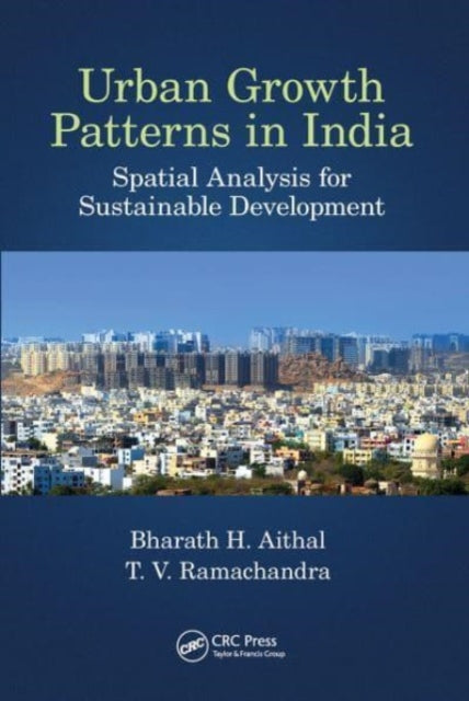Book cover of: Urban Growth Patterns in India. By: Bharath Aithal
