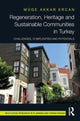 Book cover of: Regeneration, Heritage and Sustainable Communities in Turkey. By: Muge Akkar Ercan