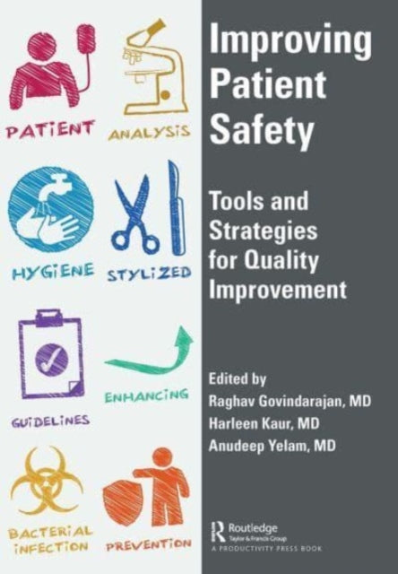Book cover of: Improving Patient Safety. By: Raghav Govindarajan