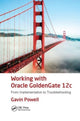 Book cover of: Working with Oracle GoldenGate 12c. By: Gavin Powell
