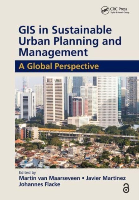 Book cover of: GIS in Sustainable Urban Planning and Management. By: Martin van Maarseveen