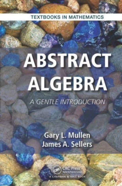 Book cover of: Abstract Algebra. By: Gary L. Mullen