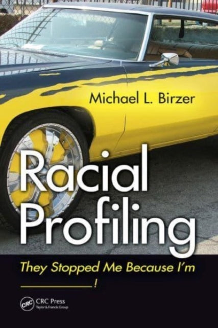 Book cover of: Racial Profiling. By: Michael L. Birzer