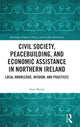 Book cover of: Civil Society, Peacebuilding, and Economic Assistance in Northern Ireland. By: Sean Byrne