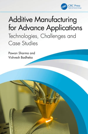 Additive Manufacturing for Advance Applications
