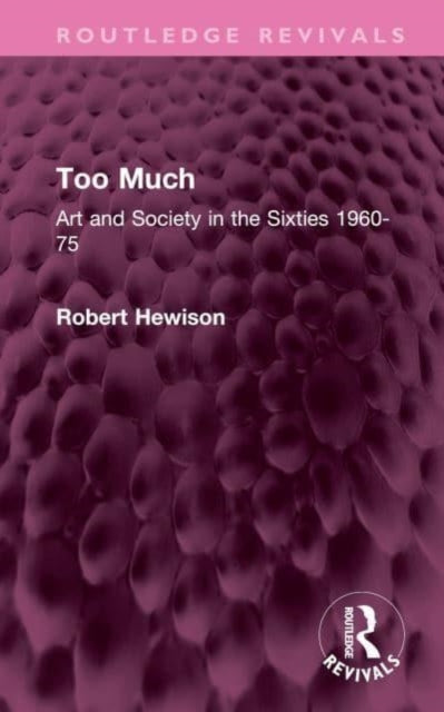 Book cover of: Too Much. By: Robert Hewison