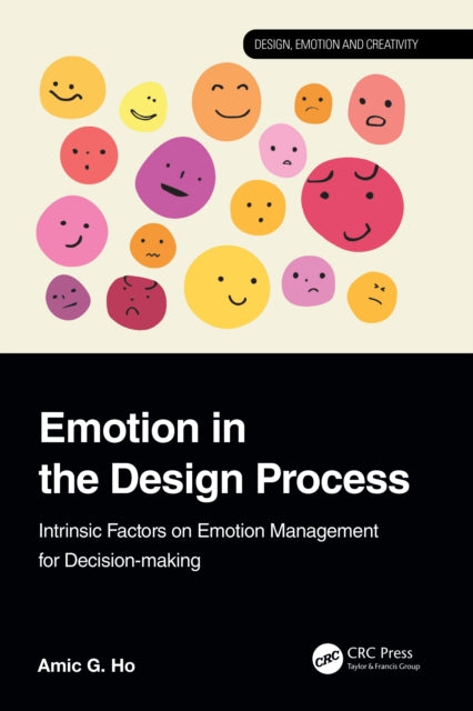 Book cover of: Emotion in the Design Process. By: Amic G. Ho