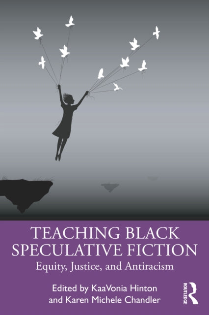 Book cover of: Teaching Black Speculative Fiction. By: Karen Chandler