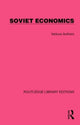 Book cover of: Routledge Library Editions: Soviet Economics