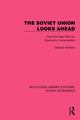 Book cover of: Soviet Union Looks Ahead. By: Various Authors