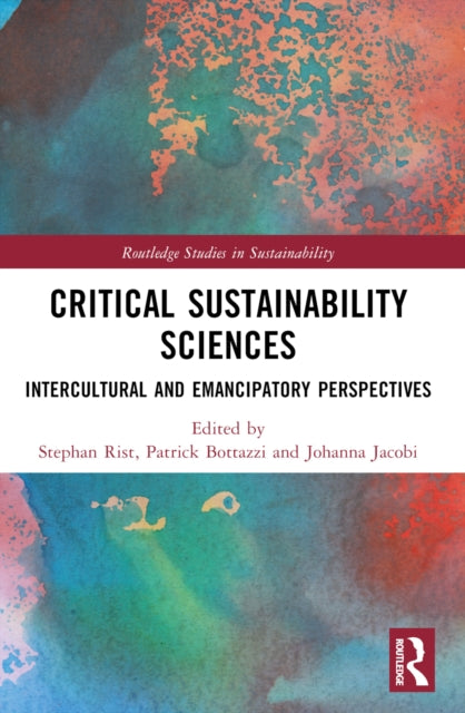 Book cover of: Critical Sustainability Sciences. By: Stephan Rist
