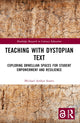 Book cover of: Teaching with Dystopian Text. By: Michael Arthur Soares