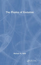 Book cover of: Physics of Evolution. By: Michael W. Roth