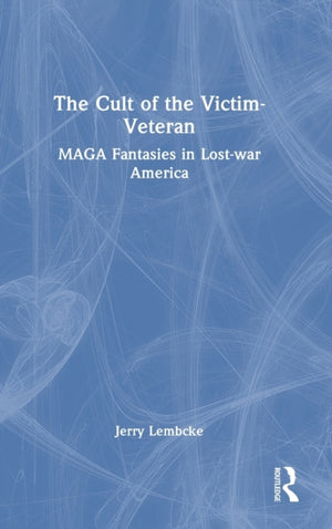 The Cult of the Victim-Veteran