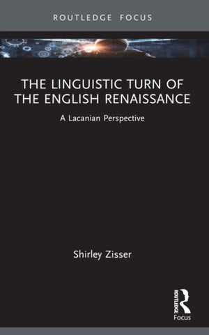 The Linguistic Turn of the English Renaissance