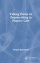 Book cover of: Talking Points on Deprescribing in Hospice Care