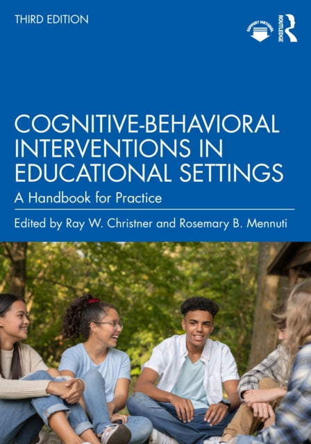 Book cover of: Cognitive-Behavioral Interventions in Educational Settings. By: Ray W. Christner