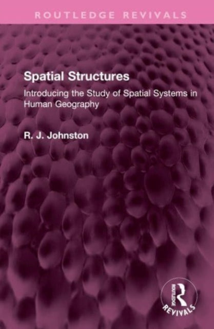 Book cover of: Spatial Structures. By: R. J. Johnston