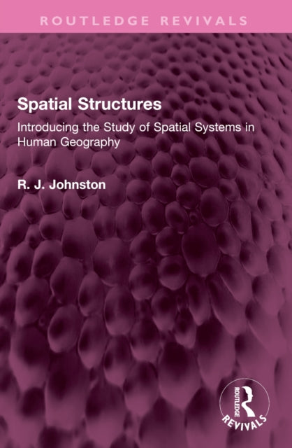 Book cover of: Spatial Structures. By: R. J. Johnston