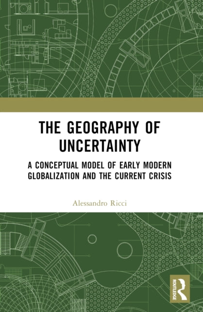 Book cover of: Geography of Uncertainty. By: Alessandro Ricci