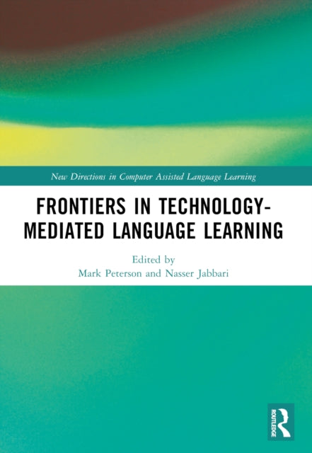 Book cover of: Frontiers in Technology-Mediated Language Learning