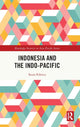 Book cover of: Indonesia and the Indo-Pacific. By: Senia Febrica