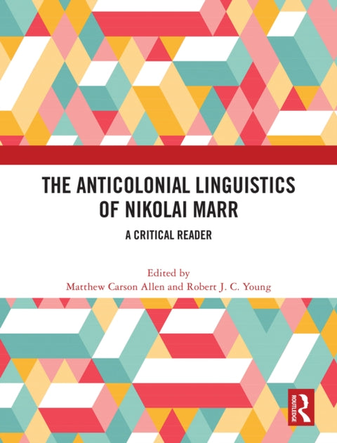 The Anticolonial Linguistics of Nikolai Marr