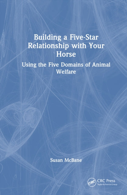 Book cover of: Building a Five-Star Relationship with Your Horse