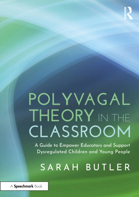 Book cover of: Polyvagal Theory in the Classroom