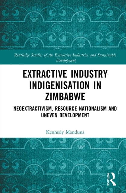 Book cover of: Extractive Industry Indigenisation in Zimbabwe
