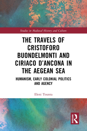 Travels of Cristoforo Buondelmonti and Ciriaco d’Ancona in the Aegean Sea