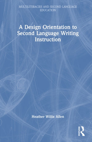 A Design Orientation to Second Language Writing Instruction