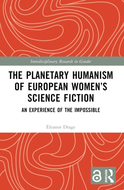 Book cover of: Planetary Humanism of European Women’s Science Fiction. By: Eleanor Drage