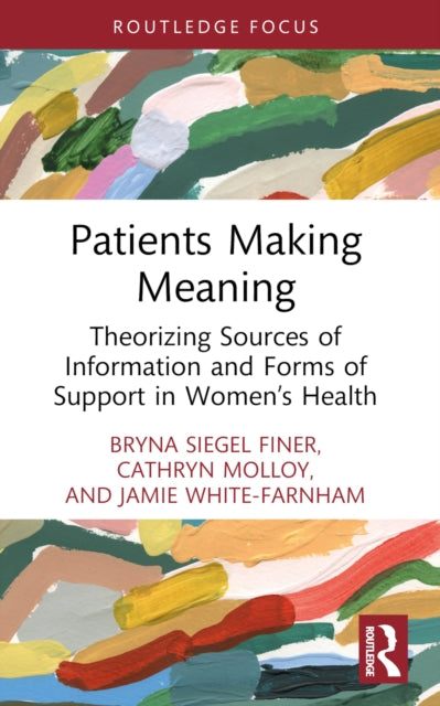 Book cover of: Patients Making Meaning. By: Bryna Siegel Finer