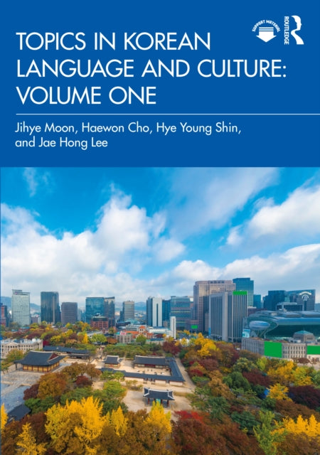 Book cover of: Topics in Korean Language and Culture: Volume One. By: Jihye Moon