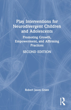 Play Interventions for Neurodivergent Children and Adolescents