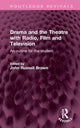 Book cover of: Drama and the Theatre with Radio, Film and Television. By: John Russell Brown