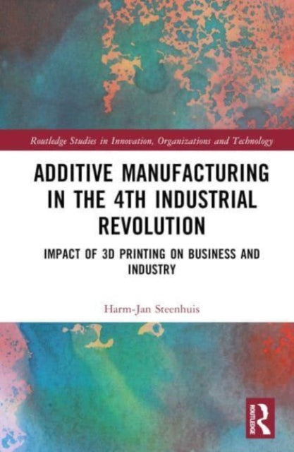 Book cover of: Business of Additive Manufacturing. By: Harm-Jan Steenhuis